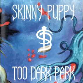 Skinny Puppy "Too Dark Park" Vinyl